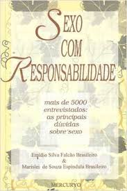 Sexo com Responsabilidade - Mais de 5000 Entrevistas as Principais Dúvidas sobre Sexo