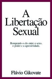 Libertacao Sexual - Rompendo o Elo Entre o Sexo o Poder e a Agressividade
