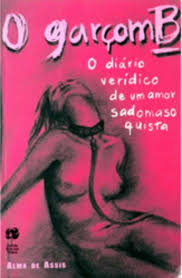 Garcom B- o Diario Veridico de um Amor Sadomasoquista