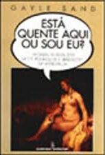 Esta Quente Aqui Ou Sou Eu - um Exame Pessoal dos Fatos Equivocos e Sensações da Menopausa