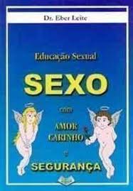 Educacao Sexual - Sexo com Amor Carinho e Seguranca