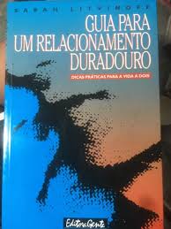 Guia para um Relacionamento Duradouro - Dicas Praticas para a Vida a Dois