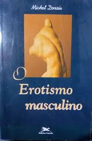 O Erotismo Masculino