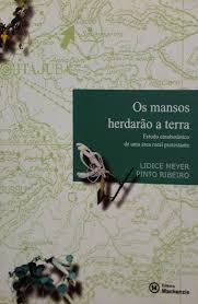 Os Mansos Herdarao a Terra - Estudo Etnobotânico de uma Área Rural Protestante