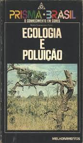 Ecologia e Poluicao - Coleção Prisma Brasil
