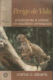 Perigo de Vida - Predadores e Presas um Equilíbrio Ameaçado 6ª
