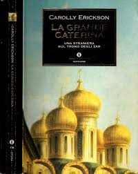La Grande Caterina - Una Straniera Sul Trond Degli Zar
