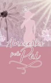 Abracados Pelo Pai