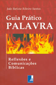 Guia Pratico Palavra - Reflexoes e Comunicacoes Bi