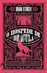 O Hospede de Drácula e Outros Contos Estranhos (Nova Fronteira)