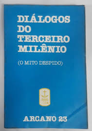 Dialogos do Terceiro Milenio - o Mito Despido