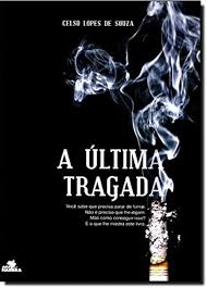A Ultima Tragada - Cigarro para de Fumar