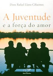 A Juventude e a Forca do Amor