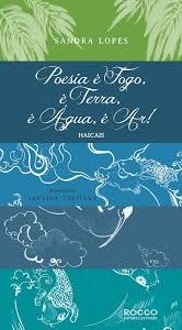 Poesia é Fogo é Terra é Água e Ar (Haicais)