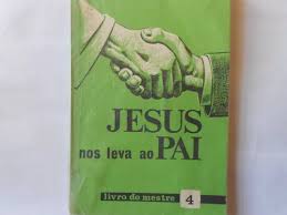 Jesus nos Leva Ao Pai -  Vol. 4