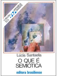 Coleção Primeiros Passos - O Que é Semiótica 20ª