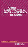 Conceito Transferivel 2 - Como Experimentar o Amor