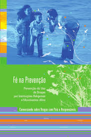 Fe na Prevencao - Conversando Sobre Drogas com Pais e Responsaveis - Prevenção do uso de Drogas em Instituições Religiosas 2ª