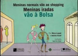 Meninas Normais vão ao Shopping - Meninas Iradas vão à Bolsa