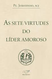 As Sete Virtudes do Líder Amoroso