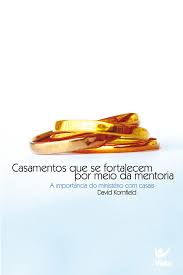 Casamentos Que Se Fortalecem por Meio da Mentoria