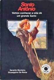 Santo Antonio - Vamos Conhecer a Vida de um Grande