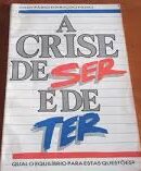 Crise de Ser e de Ter