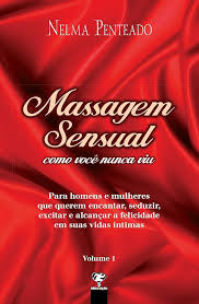 Massagem Sensual Vol. 01 - Como Voce Nunca Viu