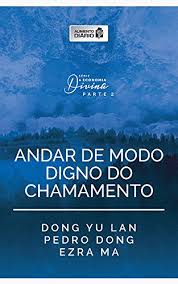 Andar de Modo Digno do Chamamento Parte 2