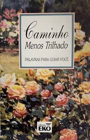 Caminho Menos Trilhado - Palavras para Guiar Voce