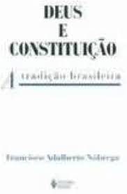 Deus e Constituicao - a Tradicao Brasileira
