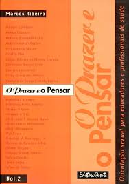 O Prazer e o Pensar Vol. 02 - Orientação Sexual para Educadores e Profissionais de Saúde