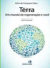 Terra - um Mundo de Regeneracao e Voce
