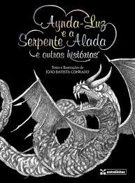 Aynda Luz e a Serpente Alada e Outras Histórias