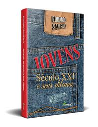 Jovens Seculo XXI e Seus Dilemas