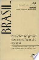 Brasil - Pela Ética na Gestão do Sistema Financeiro Nacional