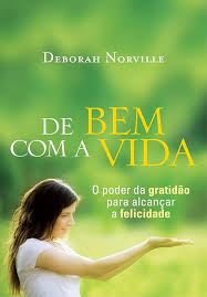 De Bem com a Vida - o Poder da Gratidao