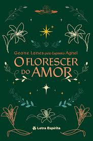 O Florescer do Amor
