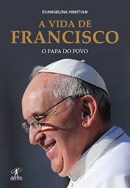Vida de Francisco - o Papa do Povo