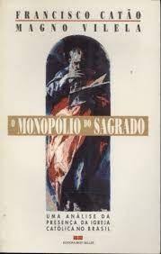 O Monopolios do Sagrado