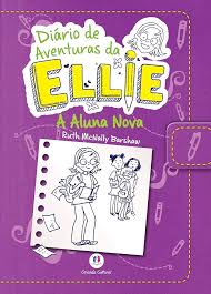Diário de Aventuras da Ellie - A Aluna Nova