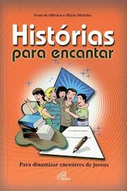 Historias para Encantar - para Dinamizar Encontros