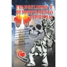 Evangelismo e Despertamento Espiritual