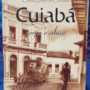 Cuiabá - Corpo e Alma