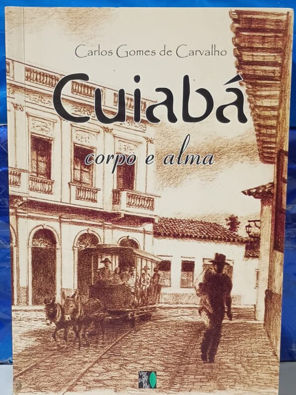 Cuiabá - Corpo e Alma