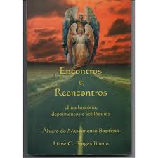 Encontros e Reencontros - uma Historia Depoimentos