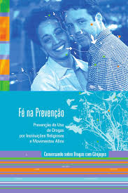 Fe na Prevencao - Conversando Sobre Drogas com Conjuges - Prevenção do Uso de Drogas em Instituições Religiosas e Movimentos 2ª