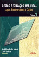Gestao e Educacao Ambiental Vol. 1 - Água Biodiversidade e Cultura