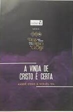 A Vinda de Cristo e Certa