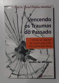 Vencendo Os Traumas do Passado